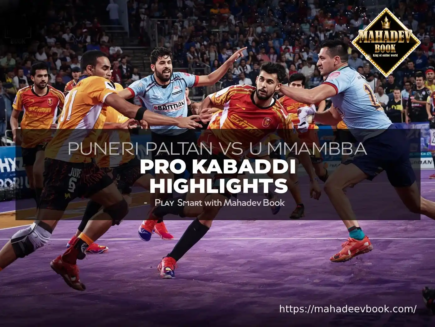 Puneri Paltan vs U Mumba Pro Kabaddi highlights with Mahadev Book betting insights